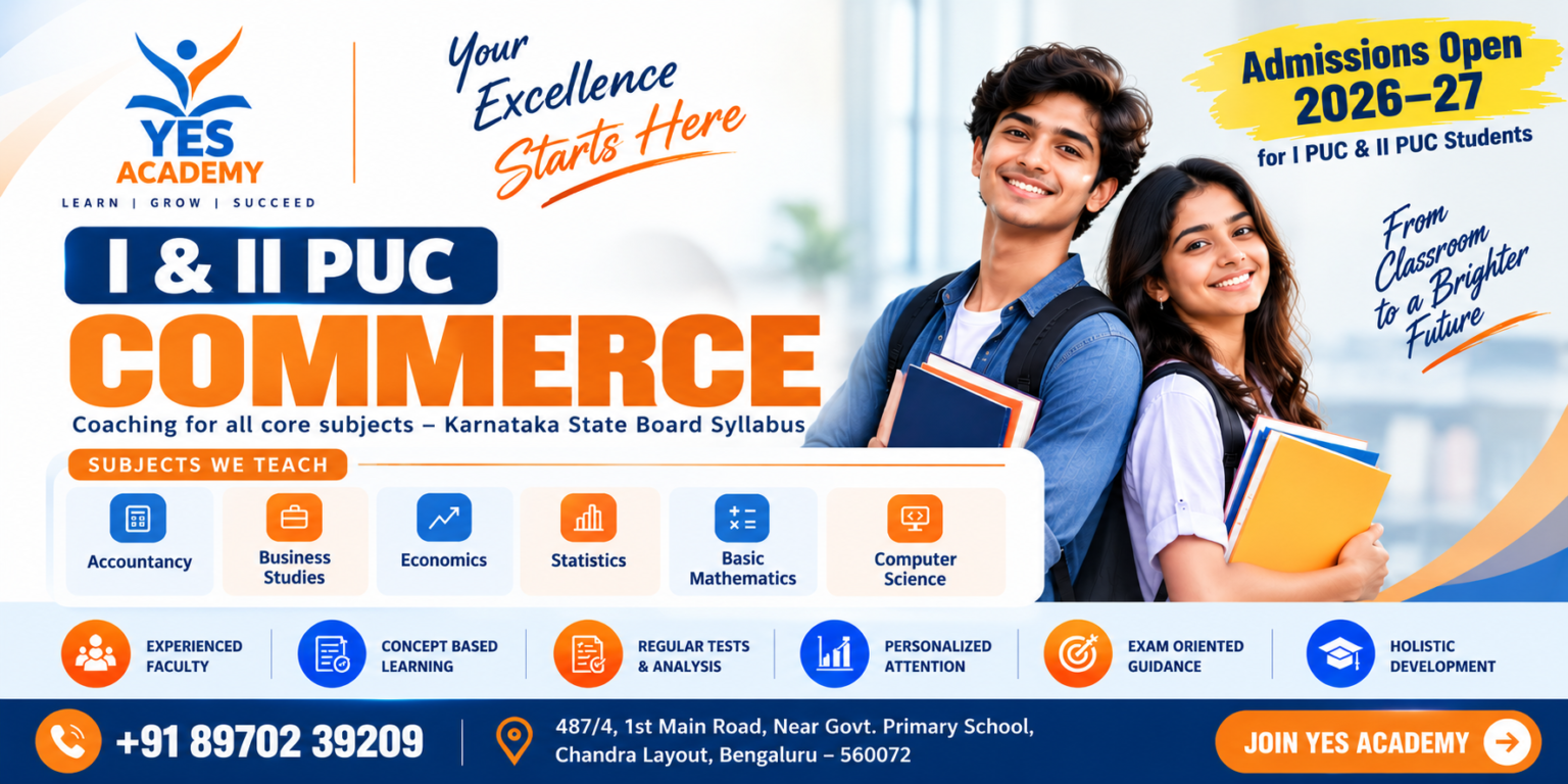 YES Academy I and II PUC Commerce coaching, admissions open 2026-27. Subjects: Accountancy, Business Studies, Economics, Statistics, Basic Mathematics, Computer Science. Call +91 89702 39209.